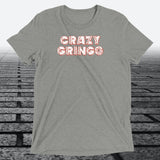 Crazy Gringo, Triblend T-shirt - JonesTees
