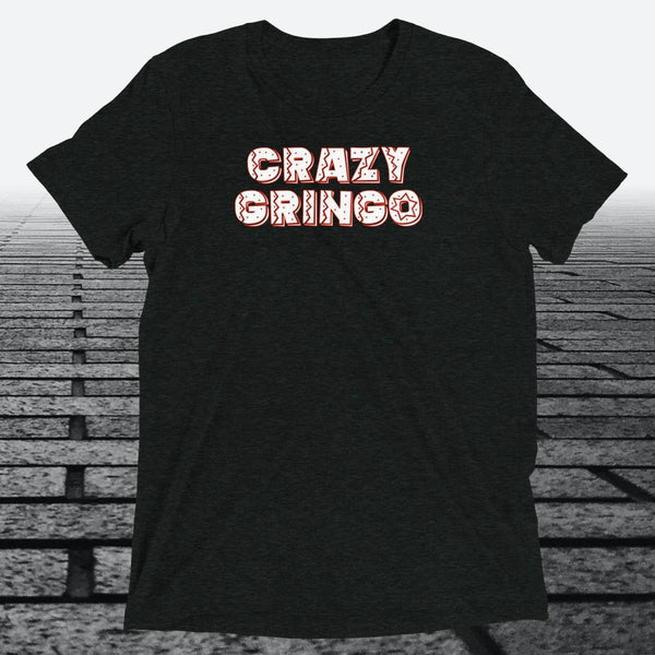Crazy Gringo, Triblend T-shirt - JonesTees