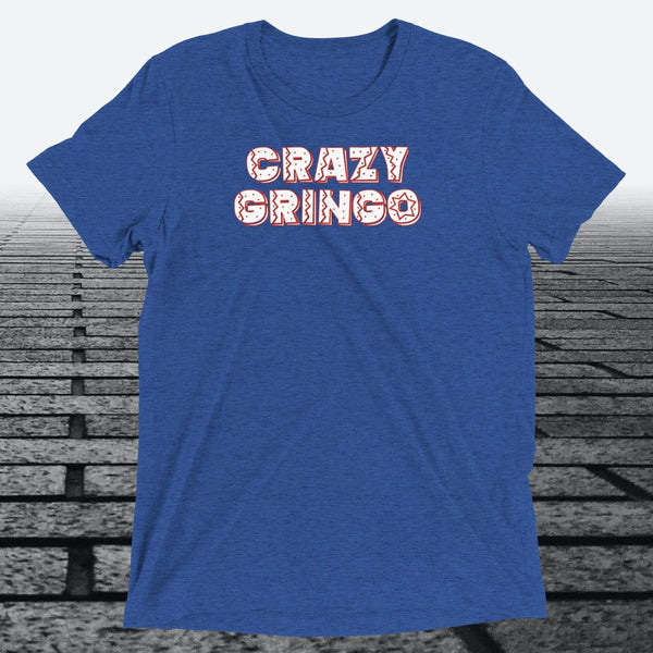 Crazy Gringo, Triblend T-shirt - JonesTees