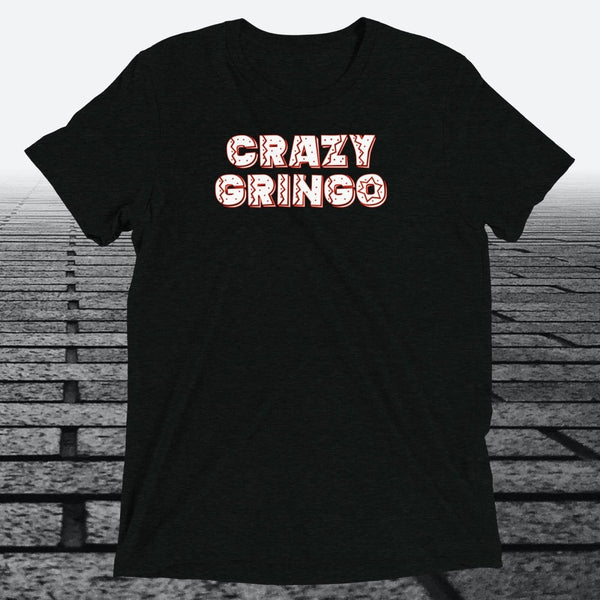 Crazy Gringo, Triblend T-shirt - JonesTees