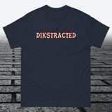 Dikstracted, Cotton T-shirt - JonesTees