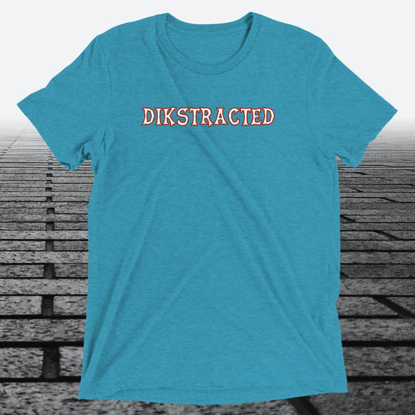Dikstracted, Triblend T-shirt - JonesTees