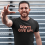 Don't! Give Up", Cotton Unisex T-shirt - JonesTees