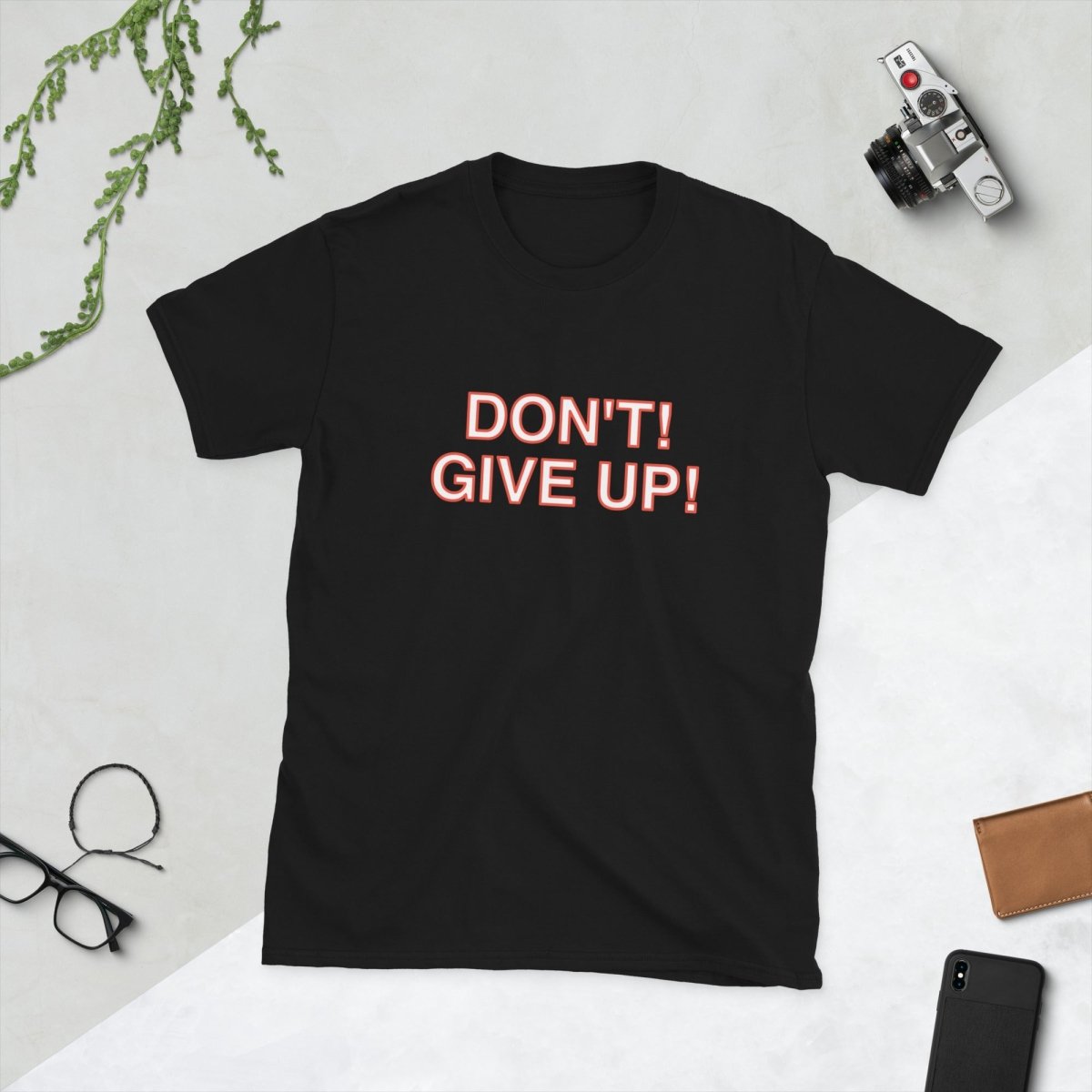 Don't! Give Up", Cotton Unisex T-shirt - JonesTees