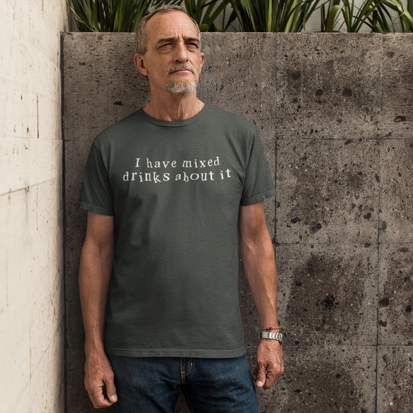 I have mixed drinks about it, Triblend T-shirt