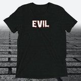Evil — Funny Cheeky Triblend T-Shirt | JonesTees - JonesTees