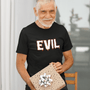 Evil — Funny Cheeky Triblend T-Shirt | JonesTees - JonesTees