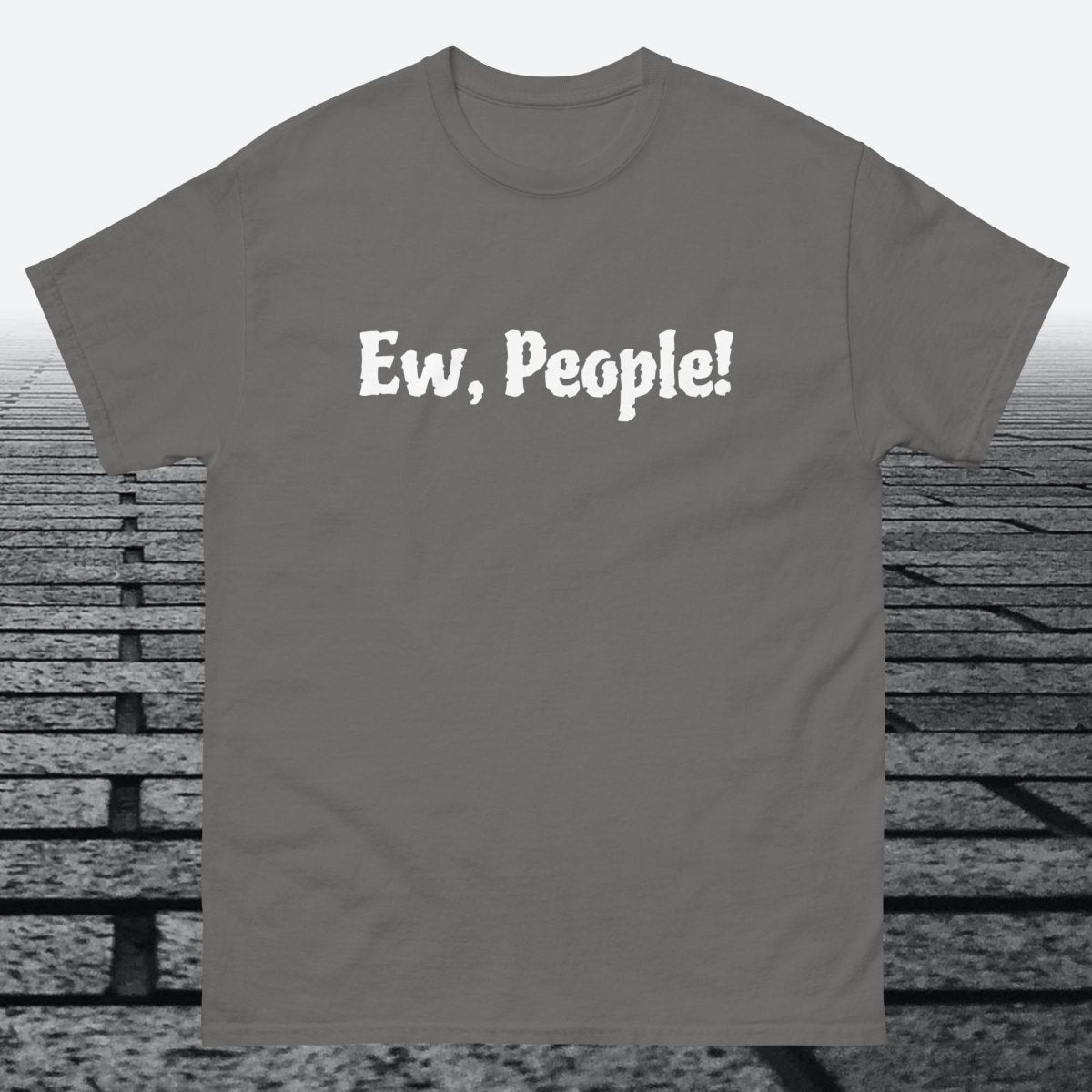 Ew, People!, Cotton T-shirt - JonesTees