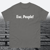 Ew, People!, Cotton T-shirt - JonesTees