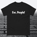 Ew, People!, Cotton T-shirt - JonesTees