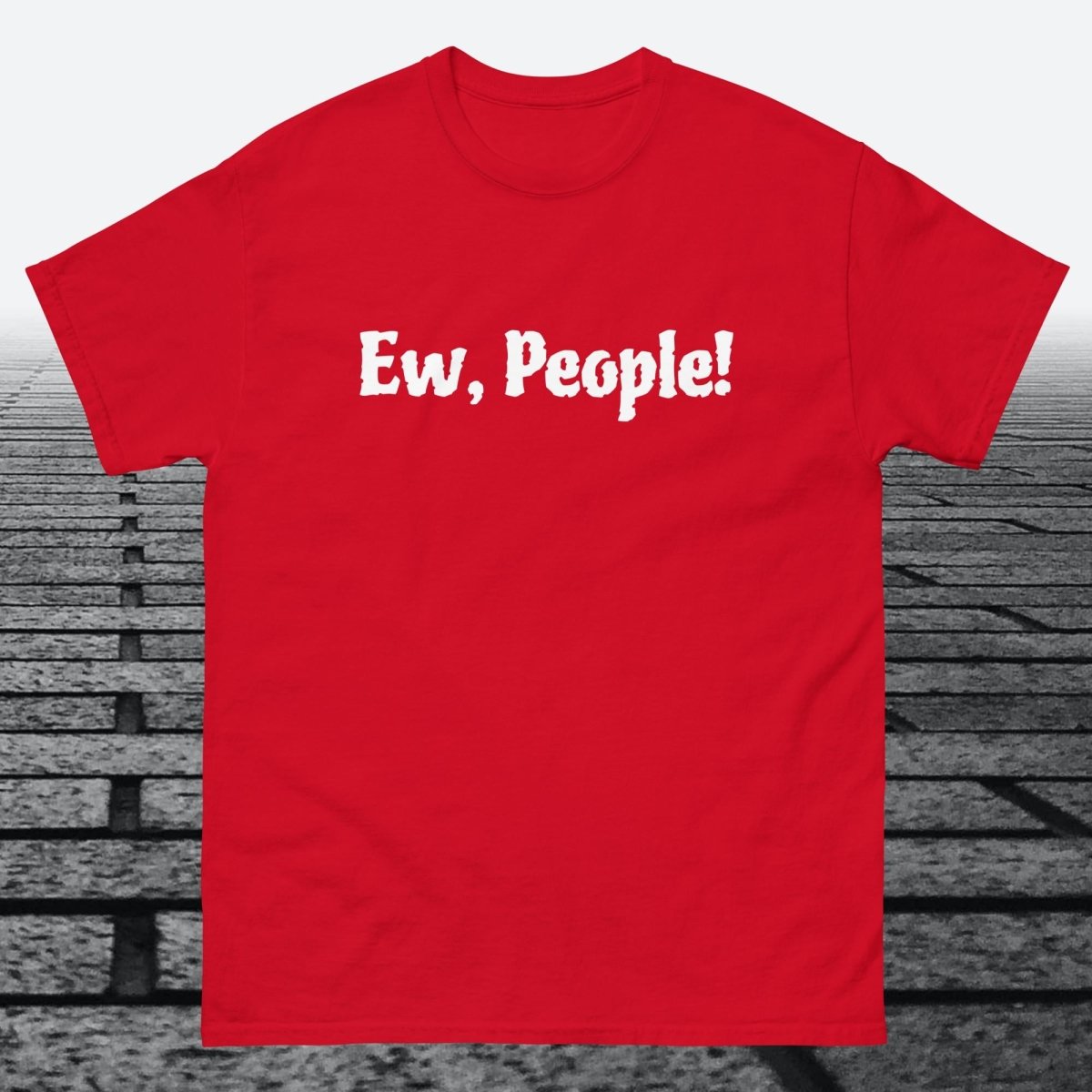 Ew, People!, Cotton T-shirt - JonesTees