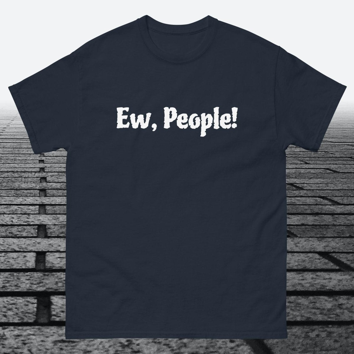 Ew, People!, Cotton T-shirt - JonesTees