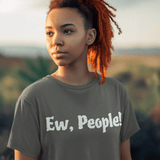 Ew, People!, Cotton T-shirt - JonesTees