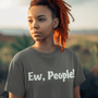 Ew, People!, Cotton T-shirt - JonesTees