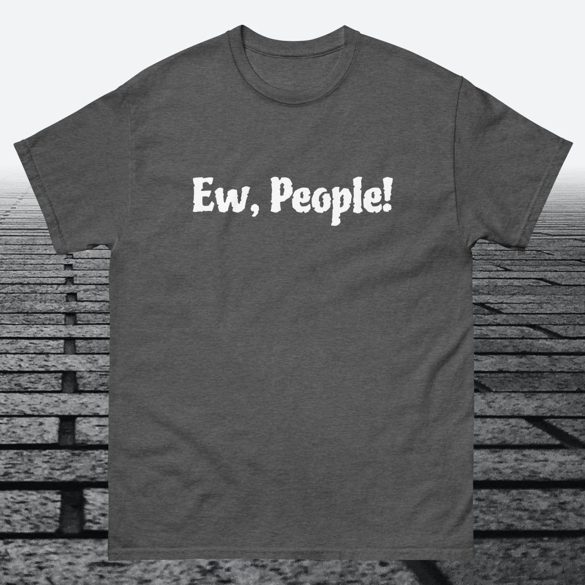 Ew, People!, Cotton T-shirt - JonesTees