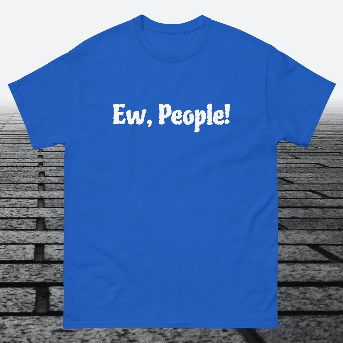 Ew, People!, Cotton T-shirt - JonesTees