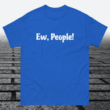 Ew, People!, Cotton T-shirt - JonesTees