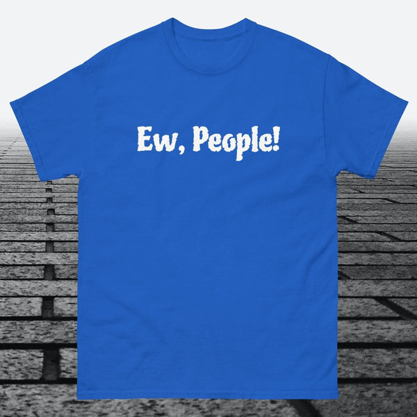 Ew, People!, Cotton T-shirt - JonesTees
