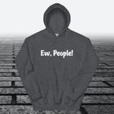 Ew, People!, Hoodie Sweatshirt - JonesTees