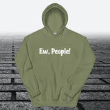 Ew, People!, Hoodie Sweatshirt - JonesTees