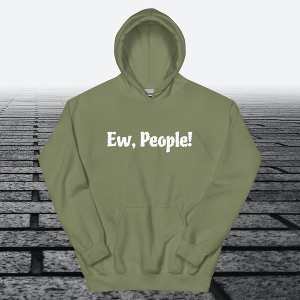 Ew, People!, Hoodie Sweatshirt - JonesTees