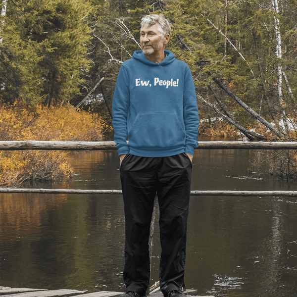 Ew, People!, Hoodie Sweatshirt - JonesTees