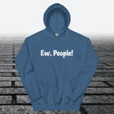 Ew, People!, Hoodie Sweatshirt - JonesTees