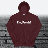 Ew, People!, Hoodie Sweatshirt - JonesTees