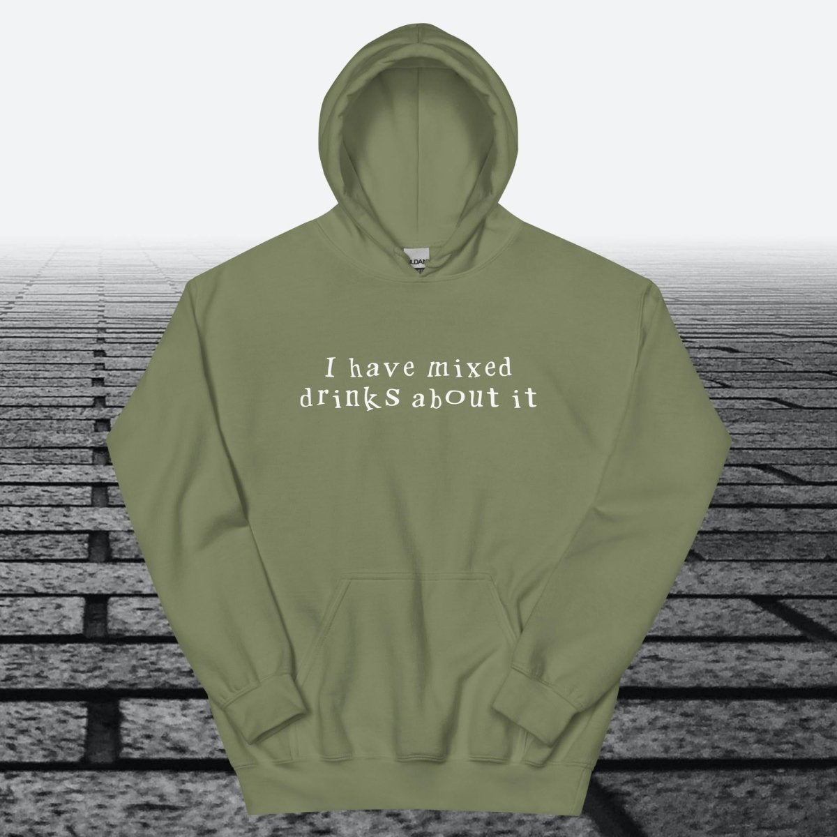 I have mixed drinks about it, Hoodie Sweatshirt - JonesTees