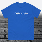 I will Cut You, Cotton T-shirt - JonesTees