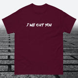 I will Cut You, Cotton T-shirt - JonesTees