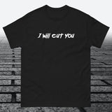 I will Cut You, Cotton T-shirt - JonesTees