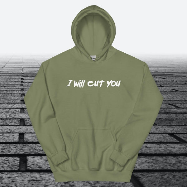I will Cut You, Hoodie Sweatshirt - JonesTees