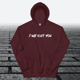 I will Cut You, Hoodie Sweatshirt - JonesTees