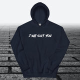 I will Cut You, Hoodie Sweatshirt - JonesTees