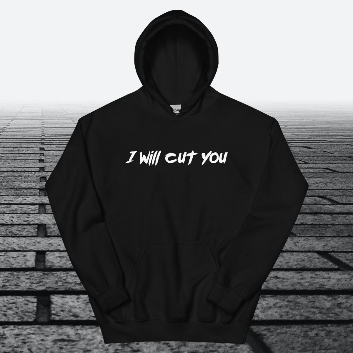 I will Cut You, Hoodie Sweatshirt - JonesTees