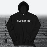 I will Cut You, Hoodie Sweatshirt - JonesTees