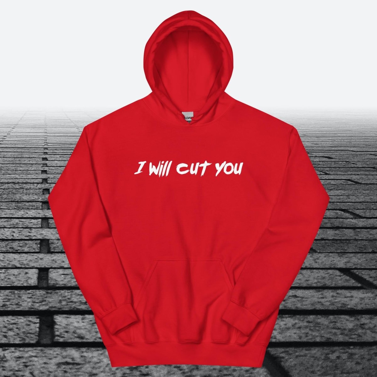 I will Cut You, Hoodie Sweatshirt - JonesTees