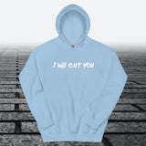 I will Cut You, Hoodie Sweatshirt - JonesTees
