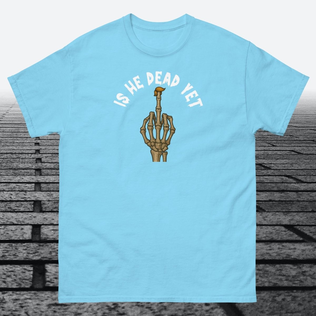 Is He Dead Yet with Middle Finger, Cotton T-shirt - JonesTees