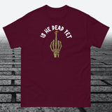 Is He Dead Yet with Middle Finger, Cotton T-shirt - JonesTees
