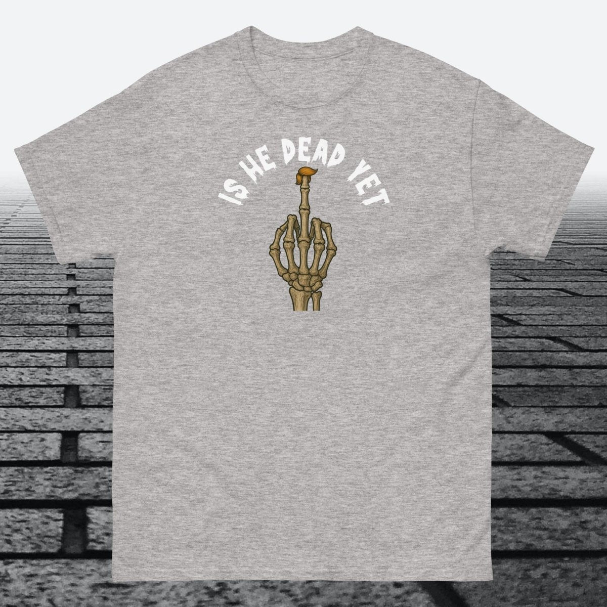 Is He Dead Yet with Middle Finger, Cotton T-shirt - JonesTees