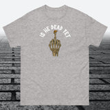 Is He Dead Yet with Middle Finger, Cotton T-shirt - JonesTees