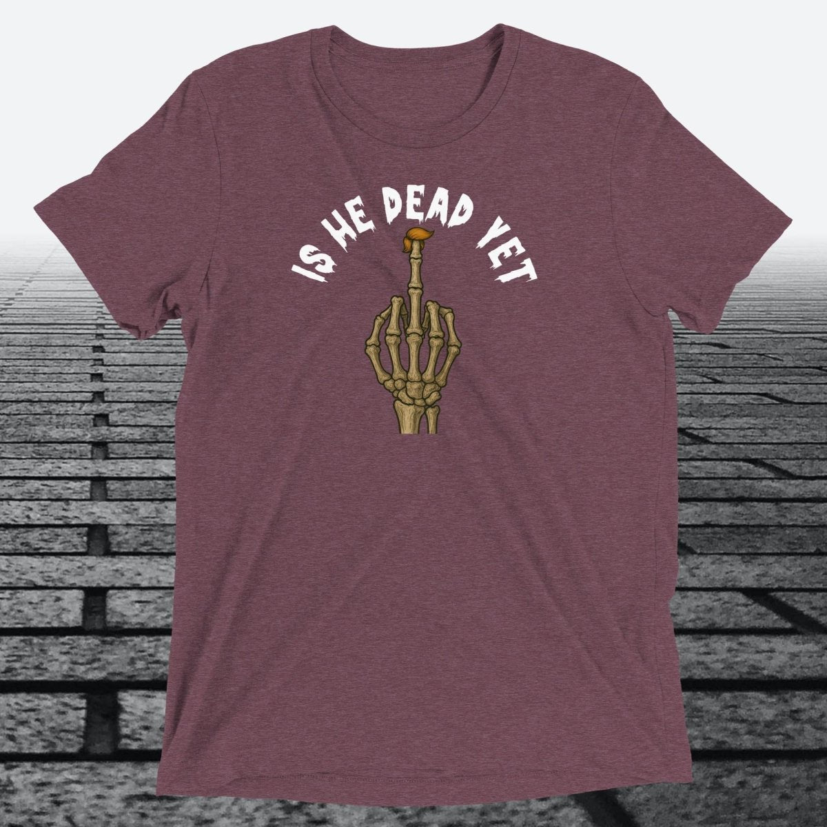Is He Dead Yet with Middle Finger, Triblend T-shirt - JonesTees