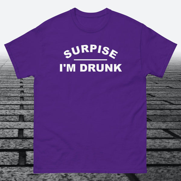 Surprise I'm Drunk, Cotton T-shirt