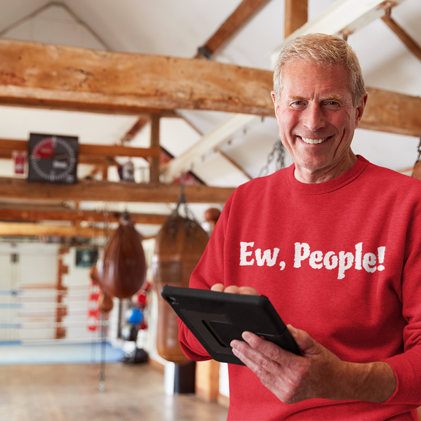 Ew, People!, Sweatshirt