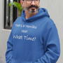 That's a Horrible Idea! What Time?, Hoodie Sweatshirt