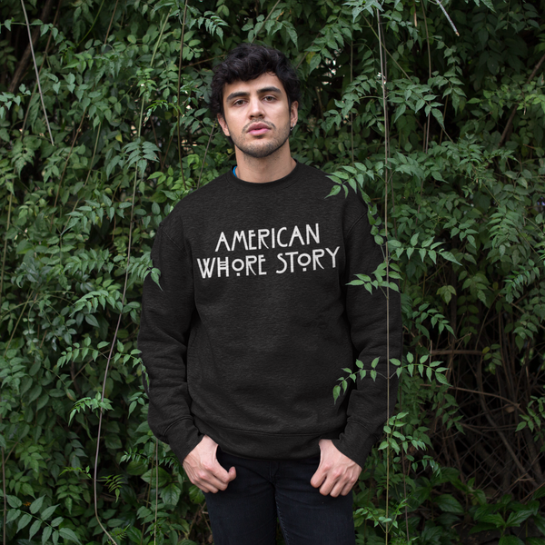 American Whore Story, Sweatshirt