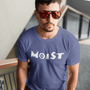 Moist, Triblend T-shirt - JonesTees