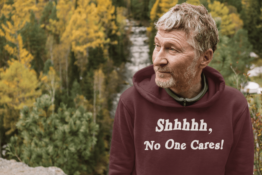 Shhhhh, No One Cares, Hoodie Sweatshirt - JonesTees